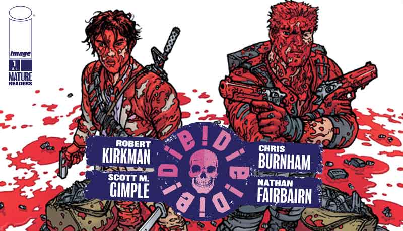 A new comic by Robert Kirkman from Image / Skybound: Die!Die!Die!