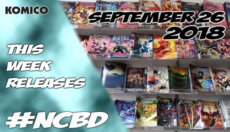 New comic books released on September 26 2018 - NCBD