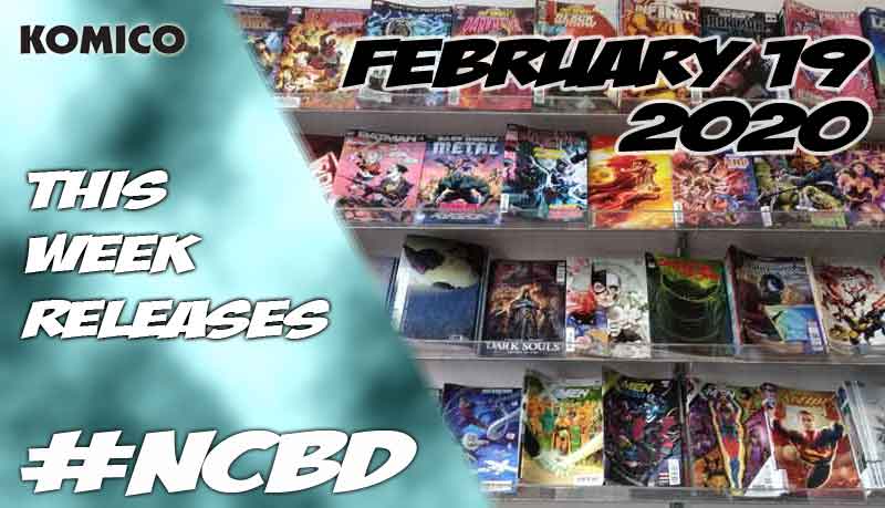 February 19 2020 New Comics lineup